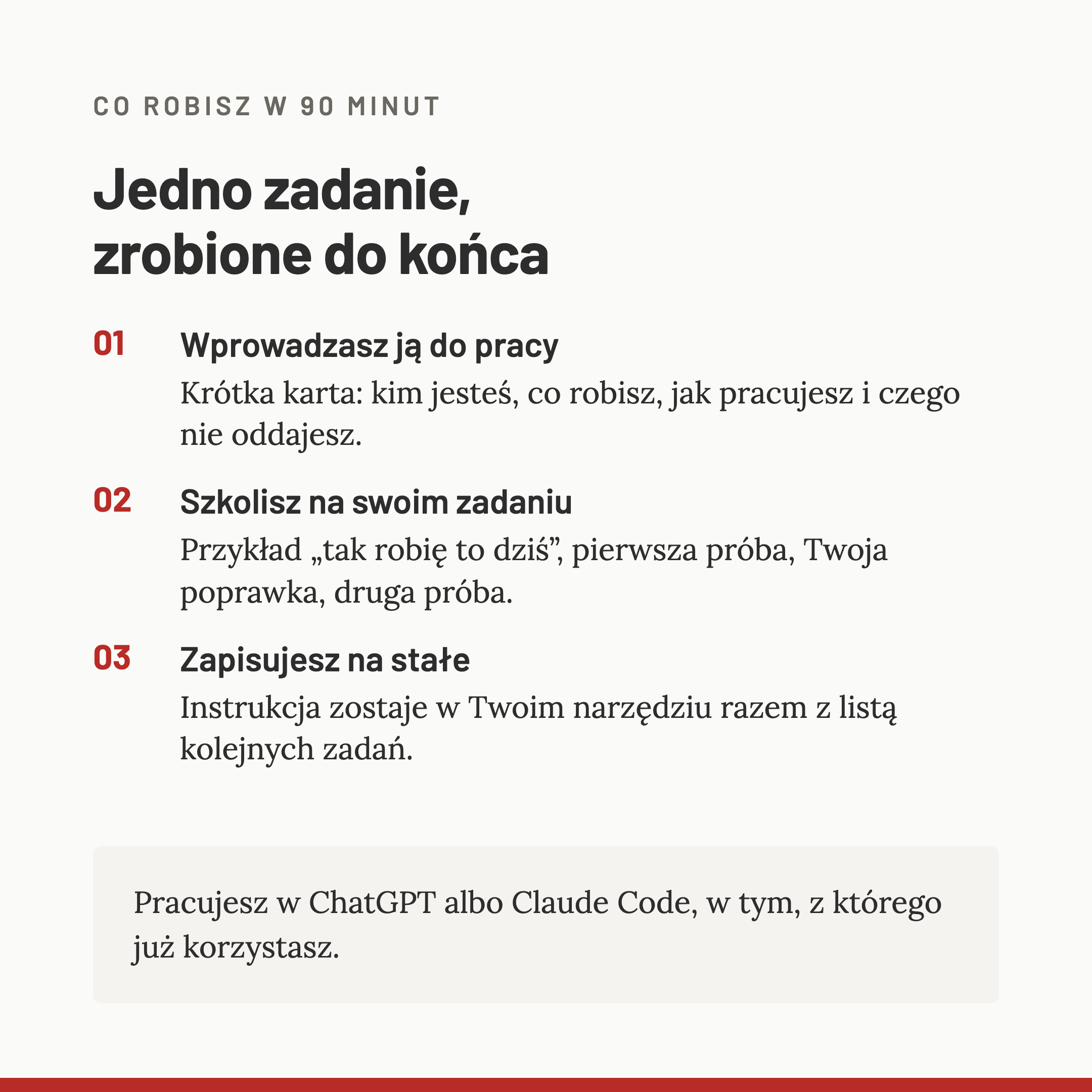 Co robisz w 90 minut: wprowadzasz asystentkę AI do pracy, szkolisz ją na swoim zadaniu i zapisujesz instrukcję na stałe. Pracujesz w ChatGPT albo Claude Code.